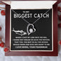 To My Biggest Catch | Forever Love Necklace | 230522BC