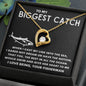 To My Biggest Catch | Forever Love Necklace | 230522BC