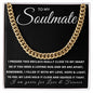 To My Soulmate | Cuban Link Chain | Yours For Love