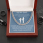To My Dad | Cuban Link Necklace