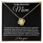 To My Beautiful Mom | Love knot Necklace | Seeds Of Confidence | BC23216