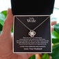 To My Wife, There Are Times | Love Knot Necklace | 23124