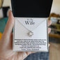 To My Wife | Sometimes | Love Knot Necklace | WC2334