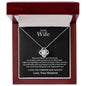 To My Wife, There Are Times | Love Knot Necklace | 23124